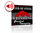 Mind of Steel: Wrestling Guided Imagery