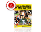 Developing Team Toughness in the Clutch - The Coach's Guide